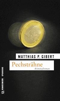 Pechsträhne - Matthias P. Gibert - ebook