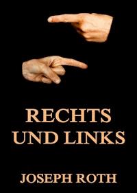 Rechts und Links - Joseph Roth - ebook