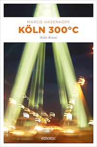 Köln 300 °C - Marco Hasenkopf - ebook
