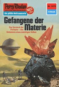 Perry Rhodan 1070: Gefangene der Materie -  william voltz - ebook