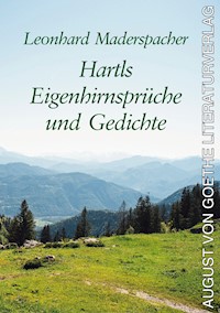 Hartls Eigenhirnsprüche und Gedichte - Leonhard Maderspacher - ebook