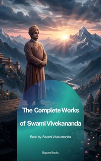 The Complete Works of Swami Vivekananda - Swâmi Vivekânanda - ebook