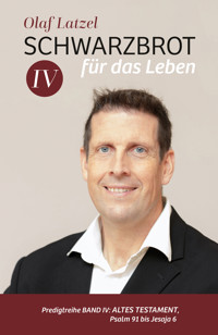 Schwarzbrot für das Leben - Olaf Latzel - ebook