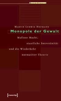 Monopole der Gewalt - Martin Ludwig Hofmann - ebook
