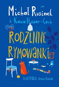 Rodzinne rymowanki - Michał Rusinek, Kasia Huzar-Czub - książka