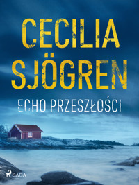 Echo przeszłości - Cecilia Sjögren - ebook