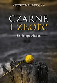 Czarne i złote - Jarocka Krystyna - książka