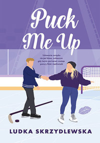 Puck me up - Ludka Skrzydlewska - ebook + audiobook + książka