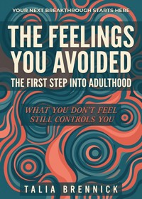 The Feelings You Avoided - Talia Brennick - ebook