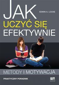 Jak uczyć się efektywnie - Locke Edwin A. - książka