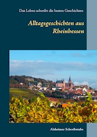 Alltagsgeschichten aus Rheinhessen -  - ebook