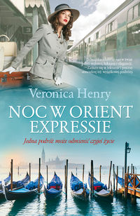 Noc w Orient Expressie - Henry Veronica - książka