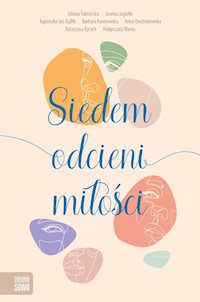 Siedem odcieni miłości - zbiorowa praca - książka
