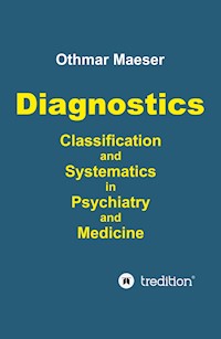 Diagnostics - Classification and Systematics in Psychiatry and Medicine - Othmar Maeser - ebook