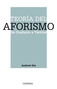 Teoría del aforismo - Andrew Hui - ebook
