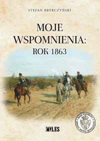 Moje wspomnienia: rok 1863 - Brykczyński Stefan - książka