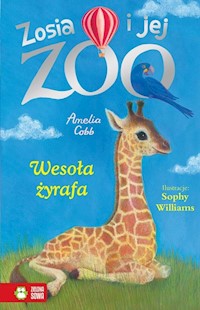 Zosia i jej zoo Wesoła żyrafa Tom 14 - Cobb Amelia - książka