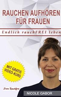 Rauchen aufhören für Frauen - Nicole Gabor - ebook
