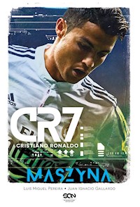 Cristiano Ronaldo CR7 Maszyna - Pereira Luis Miguel, Gallardo Juan Ignacio - książka