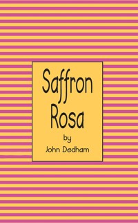 Saffron Rosa - John Dedham - ebook