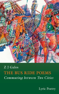 THE BUS RIDE POEMS - Z.J. Galos - ebook
