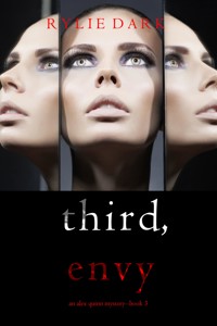 Third, Envy (An Alex Quinn Suspense Thriller—Book Three) - Rylie Dark - ebook