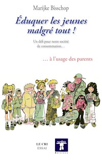 Éduquer les jeunes malgré tout ! - Marijke Bisschop - ebook