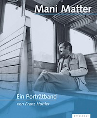 Mani Matter – Ein Porträtband - Franz Hohler - ebook