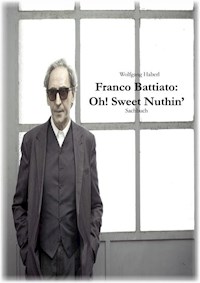 Franco Battiato: Oh! Sweet Nuthin' - Wolfgang Haberl - ebook