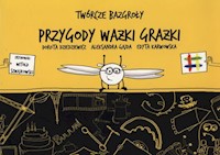 Twórcze bazgroły Przygody Ważki Grażki - Dziedziewicz Dorota, Gajda Aleksandra, Karwowska Edyta - książka
