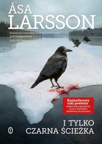 I tylko czarna ścieżka - Larsson Åsa - ebook + książka