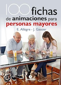 100 Fichas de animaciones para personas mayores - Evelyne Allègre - ebook