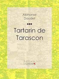 Tartarin de Tarascon - Alphonse Daudet - ebook