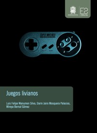 Juegos livianos - Luis Felipe Wanumen Silva - ebook
