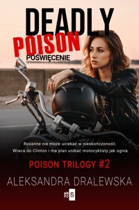 Deadly poison. Poświęcenie. Tom 2 - Aleksandra Dralewska - ebook