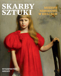 Skarby sztuki. Muzeum Narodowe w Kielcach - zbiorowa praca - książka