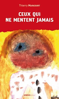 Ceux qui ne mentent jamais - Thierry Maricourt - ebook