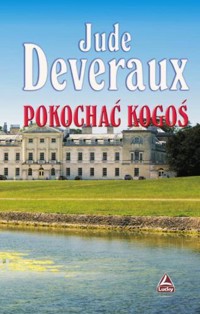 Pokochać kogoś - Jude Deveraux - ebook