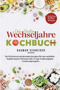 Das große Wechseljahre Kochbuch - Dagmar  Schneider - ebook