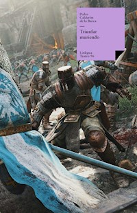 Triunfar muriendo - Pedro Calderon de la Barca - ebook
