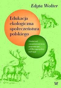Edukacja ekologiczna społeczeństwa polskiego - Wolter Edyta - książka