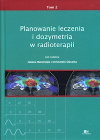 Planowanie leczenia i dozymetria w radioterapii Tom 2 -  - książka