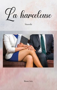 La Harceleuse - Bruno Lévy - ebook