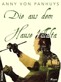 Die aus dem Hause Villalta - Anny von Panhuys - ebook