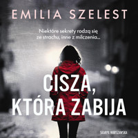 Cisza, która zabija - Emilia Szelest - ebook + audiobook + książka