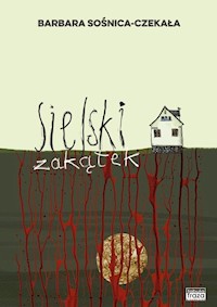 Sielski Zakątek - Sośnica-Czekała Barbara - książka