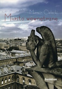 Miasto wewnętrzne - Cielecki Marcin - książka
