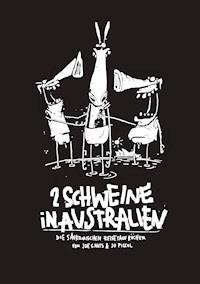 2 Schweine in Australien - Joe S. Nuts - ebook