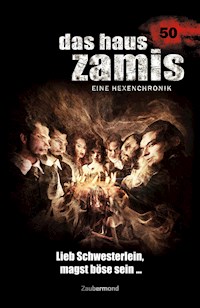 Das Haus Zamis 50 - Lieb Schwesterlein, magst böse sein … - Michael Marcus Thurner - ebook