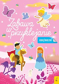 Zabawa w przyklejanie Księżniczki -  - książka